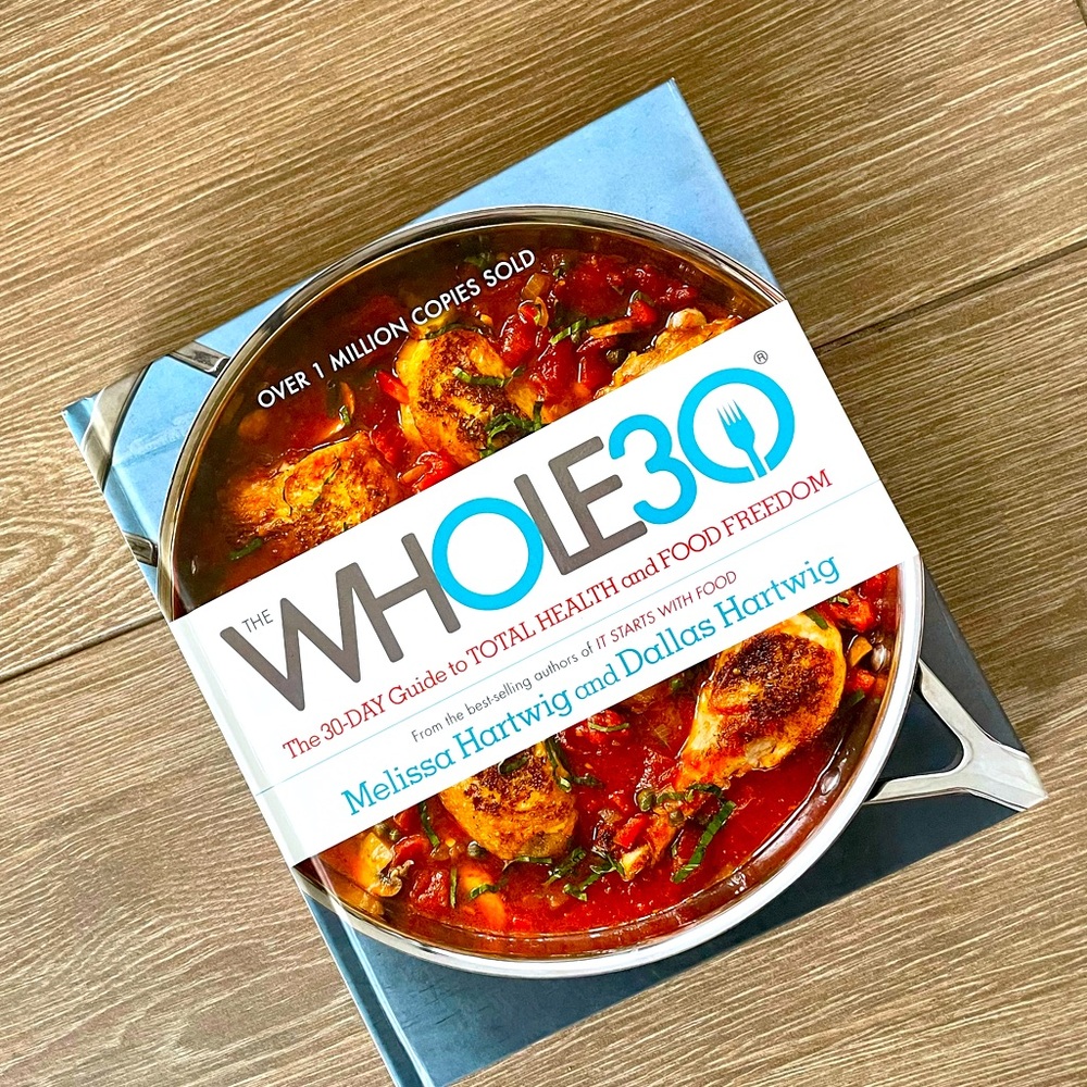 WHOLE 30 - 30 Day Guide to Whole Eating